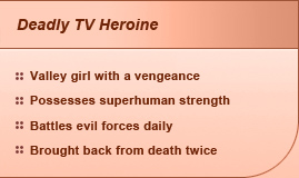 Deadly TV Heroine