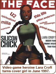 Video-game heroine Lara Croft turns cover girl in June 1997.