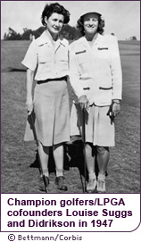 Champion golfers and LPGA cofounders Louise Suggs and Babe Didrikson in 1947