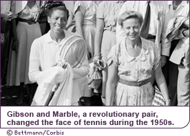 Gibson and Marble, a revolutionary pair, changed the face of tennis during the 1950s.