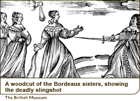 A woodcut of the Bordeaux sisters, showing the deadly slingshot 